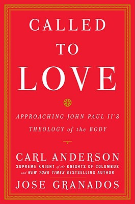 Image for Called to Love: Approaching John Paul II's Theology of the Body