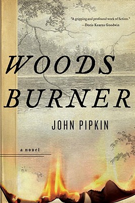 Woodsburner: A Novel