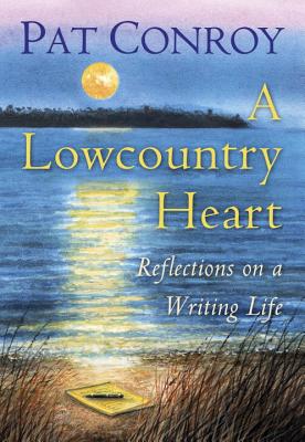 Lowcountry Heart: Reflections on a Writing Life