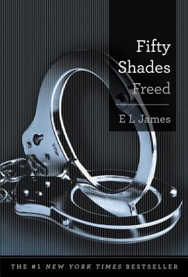 Image for Fifty Shades Freed: Book Three of the Fifty Shades Trilogy (Fifty Shades Of Grey Series, 3)