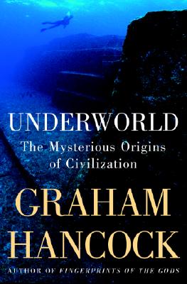 Image for Underworld : The Mysterious Origins of Civilization