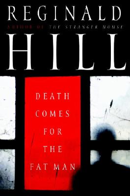 Death Comes For the Fat Man: A Dalziel and Pascoe Mystery