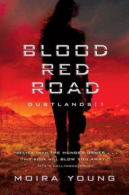 Blood Red Road (Dustlands 1)