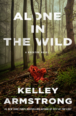Image for Alone in the Wild: A Rockton Thriller (City of the Lost 5)