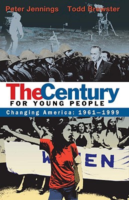 The Century for Young People: 1961-1999: Changing America
