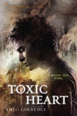 Toxic Heart: A Mystic City Novel (Mystic City Trilogy)
