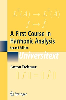 Image for A First Course in Harmonic Analysis (Universitext)
