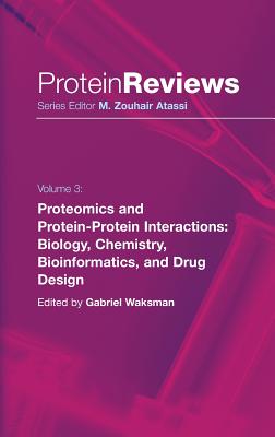 Proteomics and Protein-Protein Interactions : Biology, Chemistry, Bionformatics, and Drug Design