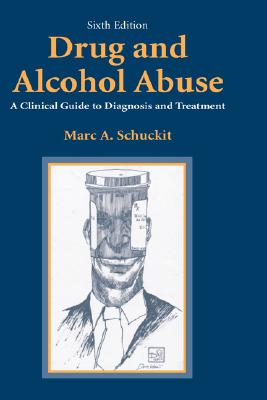 Drug and Alcohol Abuse: A Clinical Guide to Diagnosis and Treatment