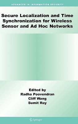 Secure Localization and Time Synchronization for Wireless Sensor and Ad Hoc Networks (Advances in Information Security, 30)