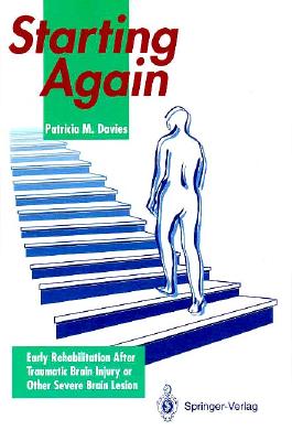 Starting Again: EARLY REHAB AFTER TRAUMATIC BRAIN INJURY OR OTHER BRAIN LESION