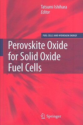 Perovskite Oxide for Solid Oxide Fuel Cells (Fuel Cells and Hydrogen Energy)