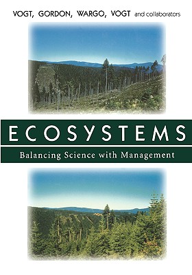 Ecosystems: Balancing Science with Management (University of California Publications)