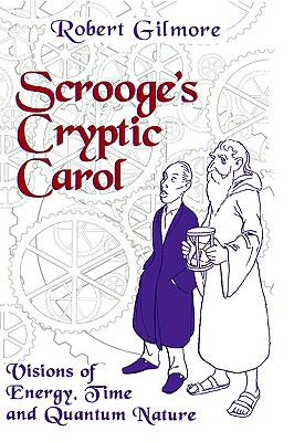 Scrooge's Cryptic Carol: Visions of Energy, Time, and Quantum Nature