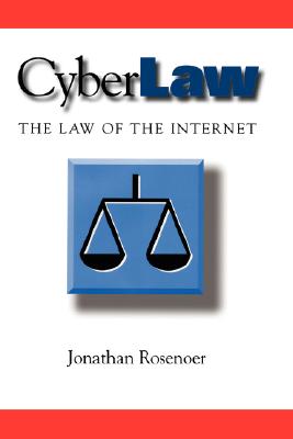 CyberLaw: The Law of the Internet (Ima Volumes in Mathematics and Its)