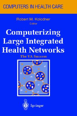 Computerizing Large Integrated Health Networks