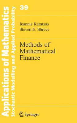 Methods of Mathematical Finance (Stochastic Modelling and Applied Probability)