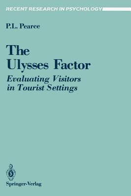 The Ulysses Factor: Evaluating Visitors in Tourist Settings (Recent Research in Psychology)