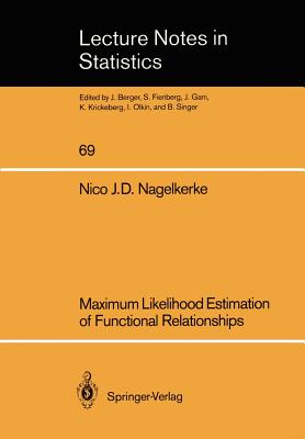 Maximum Likelihood Estimation of Functional Relationships (Lecture Notes in Statistics, 69)