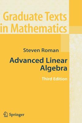 Advanced Linear Algebra (Graduate Texts in Mathematics)