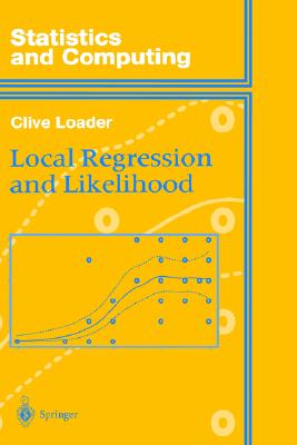 Local Regression and Likelihood (Statistics and Computing)
