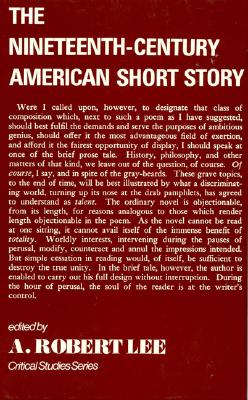 The Nineteenth-Century American Short Story [Critical Studies Series]