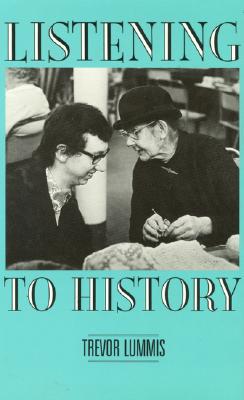 Listening To History: The authenticity of oral evidence