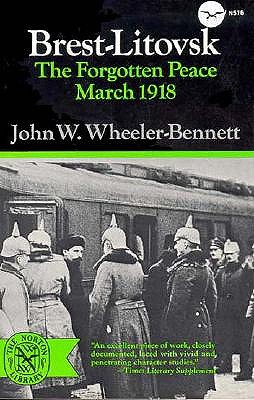 Brest-Litovsk the Forgotten Peace, March 1918