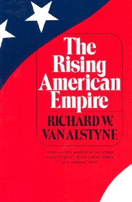The Rising American Empire (Norton Library)