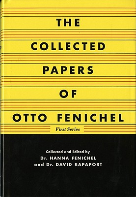 The Collected Papers of Otto Fenichel, First Series