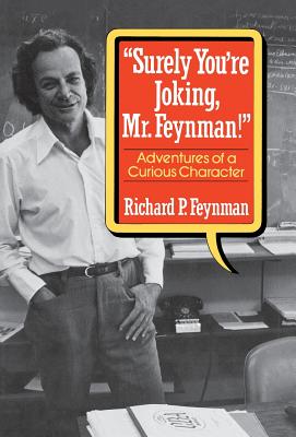 Surely You're Joking, Mr. Feynman