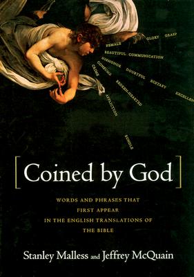 Coined By God: Words and Phrases That First Appear in English Translations of the Bible
