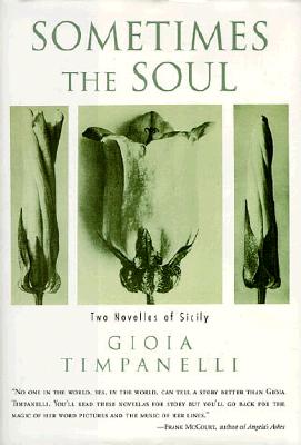 Image for Sometimes the Soul: Two Novellas of Sicily