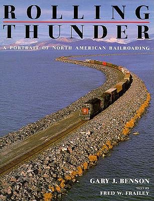 Rolling Thunder: A Portrait of North American Railroading