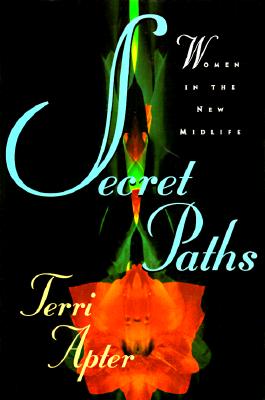 Secret Paths: Women in the New Midlife