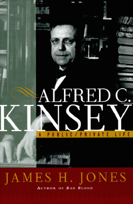 Alfred C. Kinsey : A Public/Private Life
