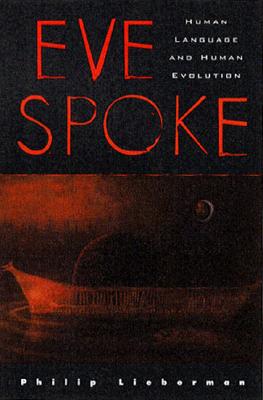Eve Spoke: Human Language and Human Evolution