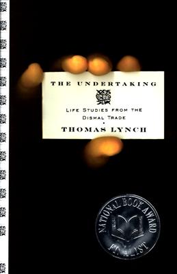 Image for The Undertaking: Life Studies from the Dismal Trade The Undertaking: Life Studies from the Dismal Trade