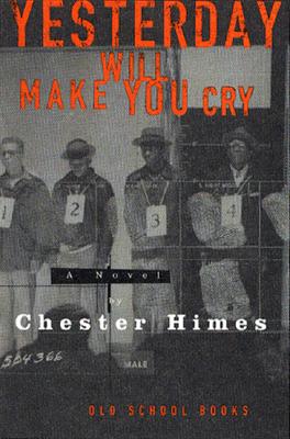 Yesterday Will Make You Cry: A Novel (Old School Books)