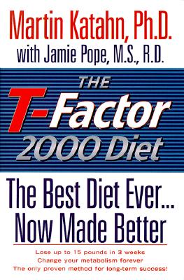 The T-Factor 2000 Diet: The Best Diet Ever, Now Made Better