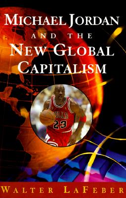 Michael Jordan and the New Global Capitalism