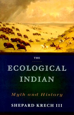 Ecological Indian: Myth and History