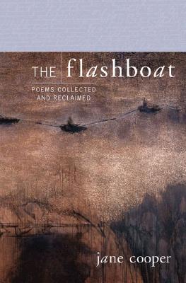 The Flashboat: Poems Collected and Reclaimed