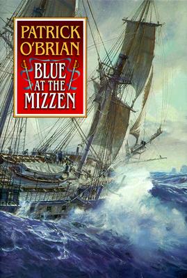 Blue at the Mizzen (Aubrey / Maturin)