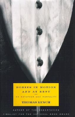 Bodies in Motion and at Rest : Essays