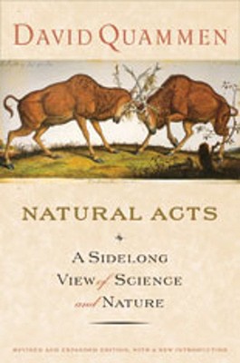 Natural Acts: A Sidelong View of Science and Nature