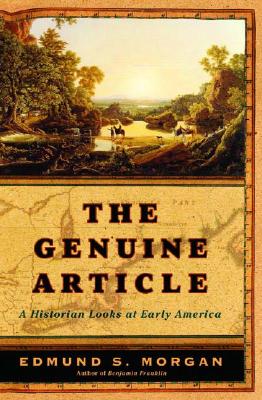 The Genuine Article: A Historian Looks At Early America