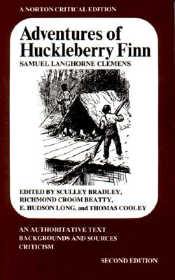 Image for Adventures of Huckleberry Finn: An Authoritative Text, Backgrounds and Sources, Criticism
