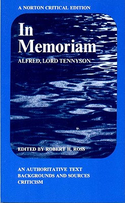 Image for In Memoriam; An Authoritative Text, Backgrounds and Sources, Criticism.: An Authoritative Text, Backgrounds and Sources, Criticism (Norton Critical Edition)