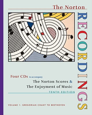 The Norton Recordings: for The Enjoyment of Music: An Introduction to Perceptive Listening, Tenth Edition